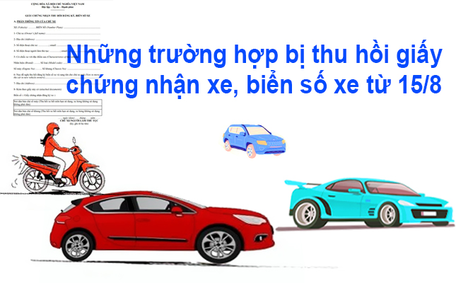 8-truong-hop-bi-thu-hoi-giay-chung-nhan-xe-bien-so-xe-tu-15-8