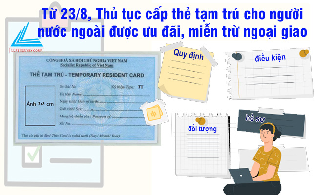 Từ ngày 23-8, thủ tục cấp thẻ tạm trú cho người nước ngoài được miễn trừ ngoại giao