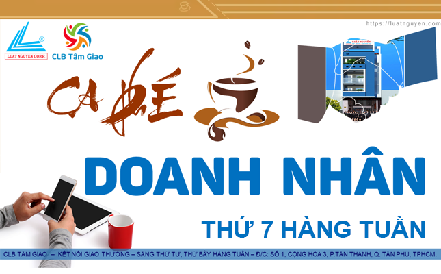 Cafe Doanh nhân sáng thứ 7 hàng tuần tại Luật Nguyễn